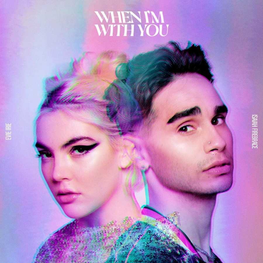 Isaiah Firebrace ft. Evie Irie - When Im With You